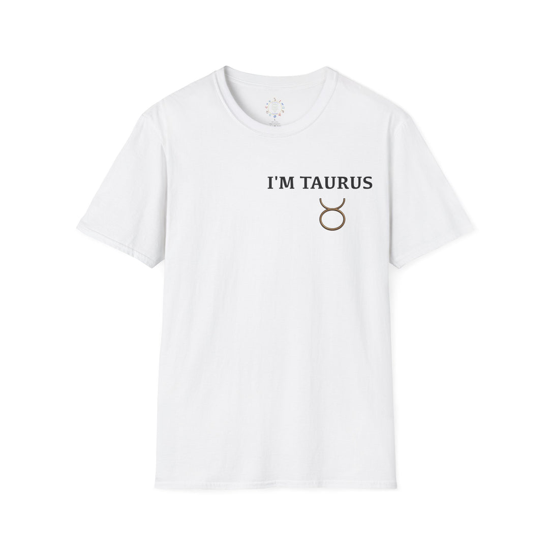 I'm Taurus Zodiac Tee — Grounded, Flourish, Astrology Shirt